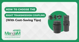 How to Choose the Right Transmission Coupling (With Cost-Saving Tips)