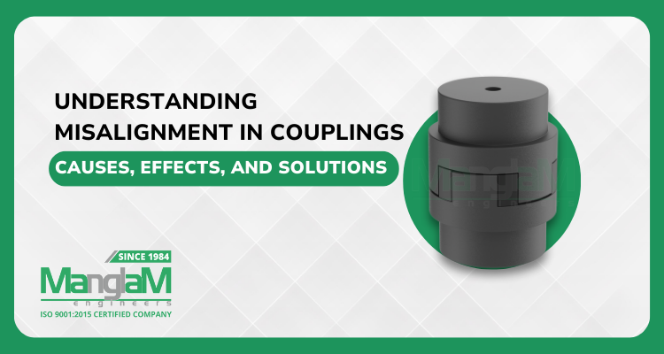 Understanding Misalignment in Couplings Causes, Effects, and Solutions.