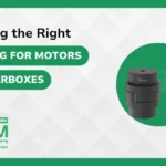 Choosing the Right Coupling for Motors and Gearboxes