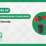 Top 5 Types of Power Transmission Couplings Used Worldwide